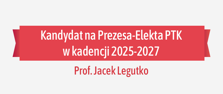 Kandydat na Prezesa-Elekta PTK w kadencji 2025-2027 – Prof. Jacek Legutko