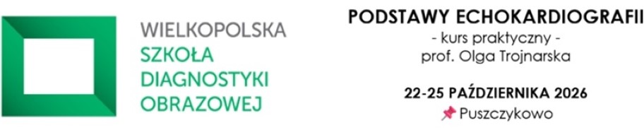 Kurs: Podstawy echokardiografii, prof. Olga Trojnarska